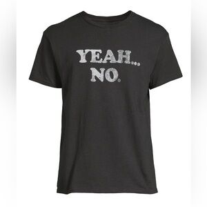 NWT - Yeah No Graphic T-Shirt